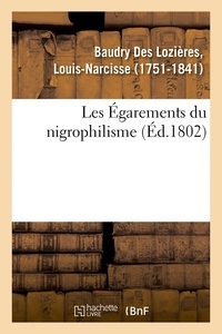 Des lozières louis-narcisse Baudry - Les Égarements du nigrophilisme.