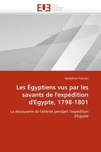  Trancart-b - Les égyptiens vus par les savants de l''expédition d''egypte, 1798-1801.