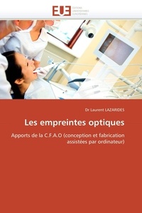 Laurent Lazarides - Les empreintes optiques - Apports de la CFAO (conception et fabrication assistées par ordinateur).