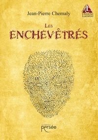 Jean-Pierre Chemaly - Les enchevêtrés.