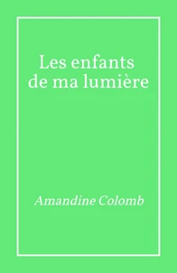 Les Enfants de ma lumière