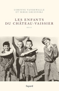 Corinne Vandewalle et Serge Gruzinski - Les enfants du Château-Vaissier Tome 1 : .