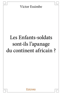 Les Enfants-soldats sont-ils l'apanage du continent africain ?