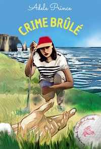Adele Prince - Les enquêtes de Charlotte Latourette Tome 3 : Crime brûlé.