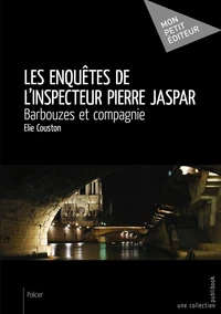 Les enquêtes de l'inspecteur Pierre Jaspar - Barbouzes et compagnie