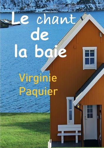 Virginie Paquier - Les enquêtes du lieutenaut Leclou  : Le chant de la baie.