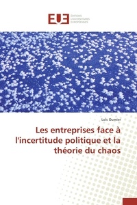 Loïc Oumier - Les entreprises face à l'incertitude politique et la théorie du chaos.
