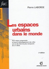 Pierre Laborde - Les espaces urbains dans le monde.