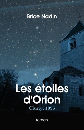 Les étoiles d'Orion. Cluny, 1095