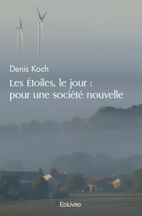Les Étoiles, le jour : Pour une société nouvelle