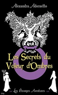 Les Secrets du Voleur d'Ombres