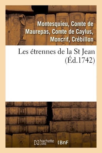 Les étrennes de la St Jean . 2 édition, revûë, corrigée & augmentée
