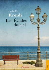 Isabelle Kreidi - Les Evadés du ciel.