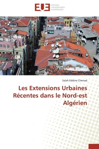 Les extensions urbaines récentes dans le nord-est algérien