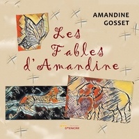 Amandine Gosset - Les Fables d'Amandine.
