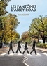 Charles Alessandri - Les fantômes d'Abbey Road.