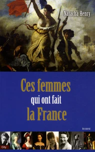 Les femmes qui ont fait la France