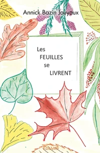 Les feuilles se livrent