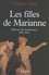 Les filles de Marianne. Histoire des féminismes (1914-1940)