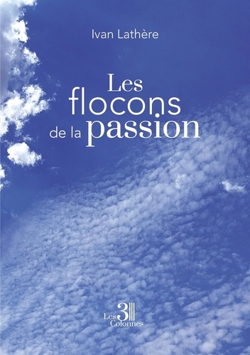 Ivan Lathère - Les flocons de la passion.