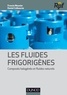 Francis Meunier et Daniel Colbourne - Les fluides frigorigènes - Composés halogénés et fluides naturels.