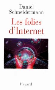 Les folies d'Internet