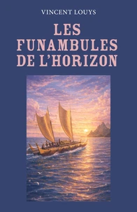 Les Funambules de l'horizon