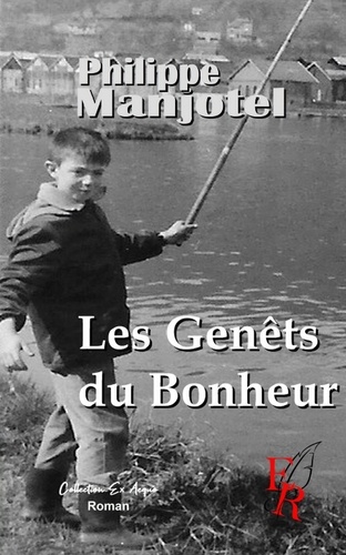 Philippe Manjotel - Les genêts du bonheur.