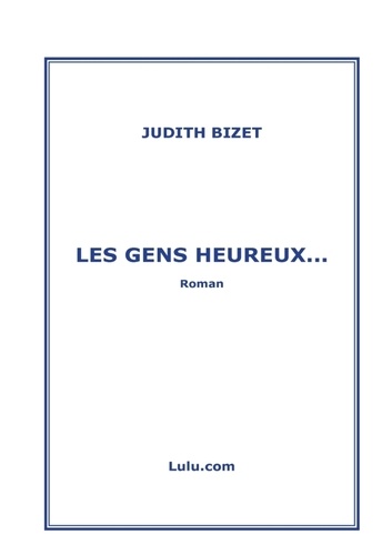Judith Bizet - Les gens heureux....