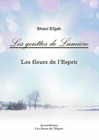 Les gouttes de Lumière  Les fleurs de l'Esprit