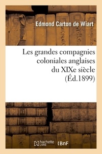 Les grandes compagnies coloniales anglaises du... de Edmond Carton de Wiart  - Grand Format - Livre - Decitre