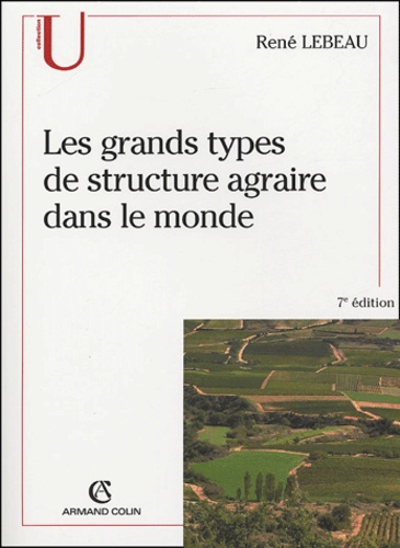 René Lebeau - Les grands types de structure agraire dans le monde.