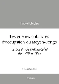 Les guerres coloniales d'occupation du Moyen-Congo