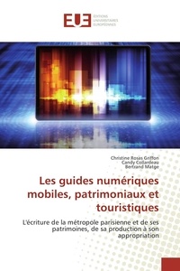  Collectif - Les guides numériques mobiles, patrimoniaux et touristiques.