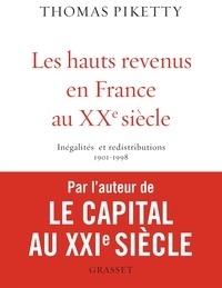 Thomas Piketty - Les hauts revenus en France au XXe siècle - Inégalités et redistributions, 1901-1998.