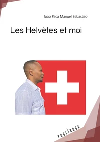 Les Helvètes et moi