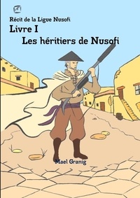 Mael Granig - Les héritiers de Nusofi.