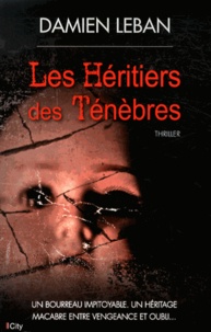 Damien Leban - Les héritiers des ténèbres.