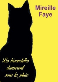 Mireille Faye - Les hirondelles danseront sous la pluie.