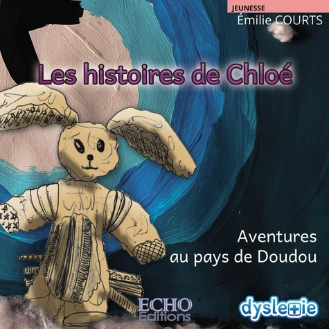 Couverture de Les histoires de Chloé Aventures au pays de Doudou : petit illustré