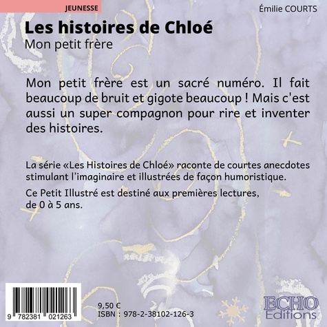 Les histoires de Chloé. Mon petit frère Adapté aux dys