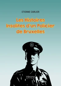 Les histoires insolites d'un policier de Bruxelles