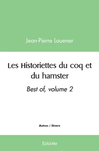 Les Historiettes du coq et du hamster, best-of - Tome 2