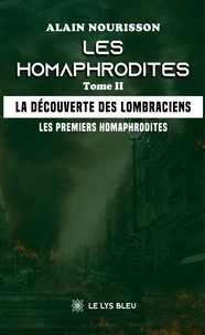 La découverte des lombraciens ; Les premiers homaphrodites