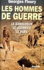 LES HOMMES DE GUERRE. Le Baroudeur, Le Guerrier, Le Papa