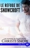 Christi Snow - Les hommes de Snowcroft Tome 2 : Le refuge de Snowcroft.