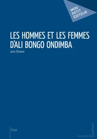 Les hommes et les femmes d'Ali Bongo Ondimba