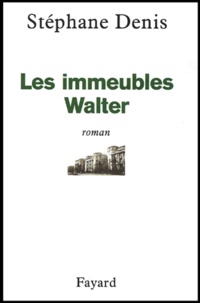 Stéphane Denis - Les Immeubles Walter.