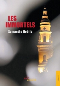 Samantha Nobilo - Les Immortels.