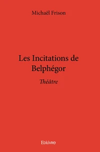 Les Incitations de Belphégor